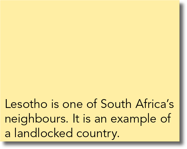 Lesotho is one of South Africa s neighbours  It is an example of a landlocked country 