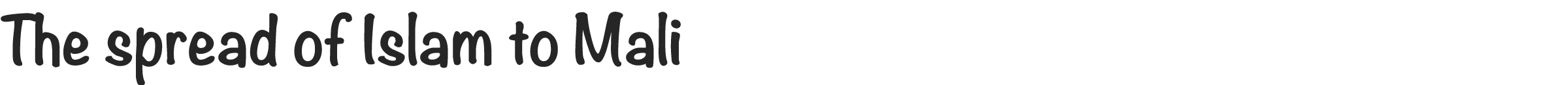 The spread of Islam to Mali 