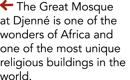  The Great Mosque at Djenn  is one of the wonders of Africa and one of the most unique religious buildings in the world 