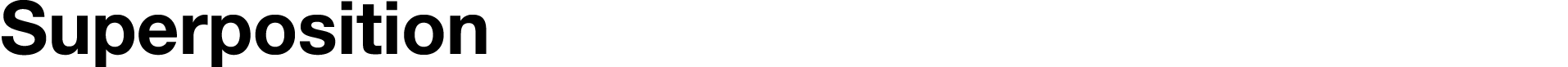 Superposition