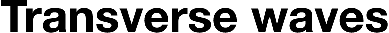 Transverse waves