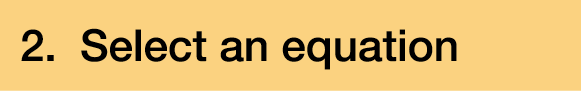 2. Select an equation