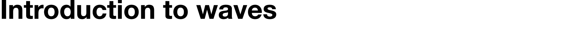 Introduction to waves 