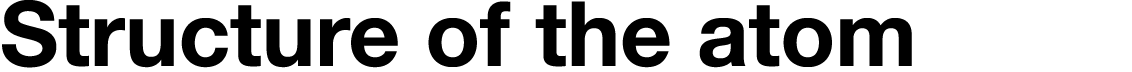 Structure of the atom 