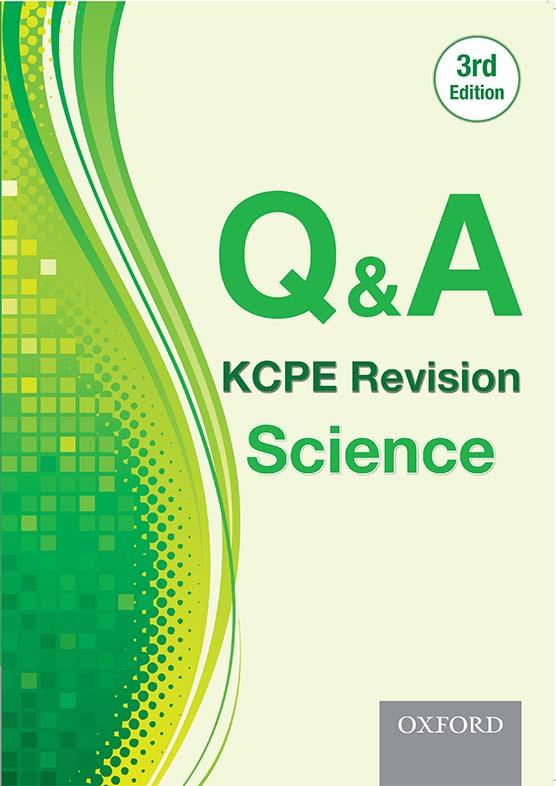 Q & A: KCPE Revision Science, 3rd Edition