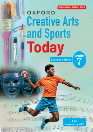 Creative Arts and Sports Today  Learner's Book  7