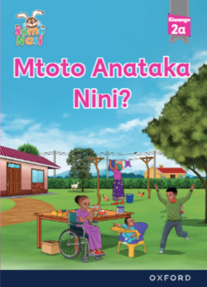 Mtoto Anataka Nini -2a
